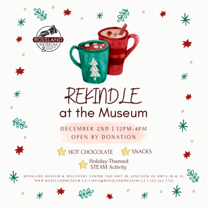 Rekindle at the Museum (All Ages) - Rossland @ Rossland Museum & Discovery Centre